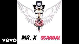 Mr. X - Scandal (Audio)