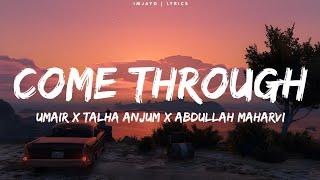 Umair - Come Through (Lyrics) Ft. Talha Anjum & Abdullah Maharvi | Rock Star Without a guitar lyrics