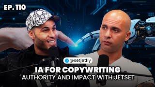 IA FOR COPYWRITING: AUTHORITY AND IMPACT WITH JETSET EPISODE 110