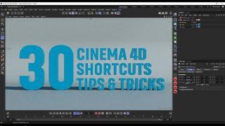 Over 30 Cinema 4d Shortcuts tips and trick