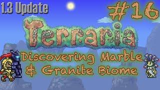 Terraria 1.3 - P.16 "Discovering Marble and Granite Biomes!"