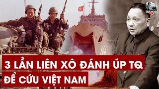 Chuyện Chưa Từng Kể Về 3 Lần Liên Xô Đánh Úp TQ Cứu Việt Nam Một Cách Rất Đặt Biệt