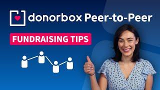 2023's Most Successful Peer-to-Peer Fundraising Ideas | Nonprofit Fundraising Tips | Donorbox