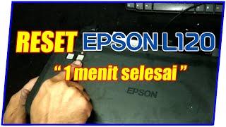 Cara Reset Printer Epson L120