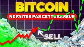 BITCOIN   NE FAITES PAS CETTE ERREUR POUR CE CYCLE !