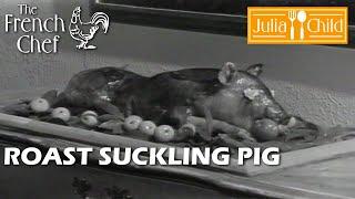 Roast Suckling Pig | The French Chef Season 5 | Julia Child