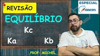 CONSTANTE DE EQUILÍBRIO Kc, Ka E Kb