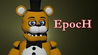 [SFM/FNAF/OC] EpocH -Remix by The living Tombstone - Remake