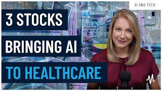 The Future of Healthcare: 3 AI Stocks Leading the Way