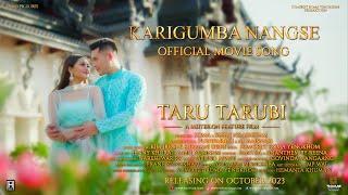 Karigumba Nangse || Taru Tarubi || Official Movie Song Release 2022