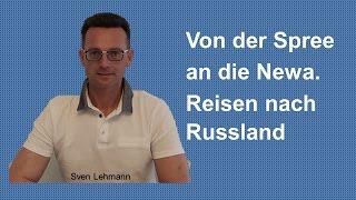 Von der Spree an die Newa   Reisen nach Russland