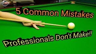 Snooker 5 Common Mistakes Professionals Don't Make