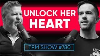 Why Doing The Inner Work Will Lead Your Wife Back To You | The Powerful Man Show | Episode #780