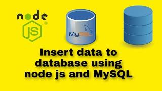 How to Insert Data into MySQL Database Using Node JS