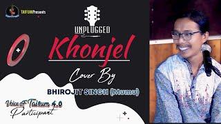 KHONJEL  || UNPLUGGED || BHIROJIT SINGH