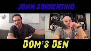 Dom's Den Ep. 12 - John Sorrentino - EXTENDED CUT