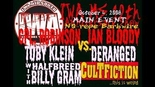 CULT FICTION - IWA MS 12th ANN.  CORP & IAN VS TOBY & DERANGED (w/ HalfBreed BILLY GRAM) OCT 4, 2008