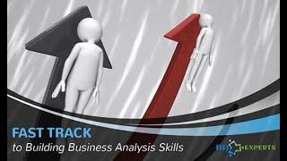 FAST TRACK to Building Business Analysis Skills