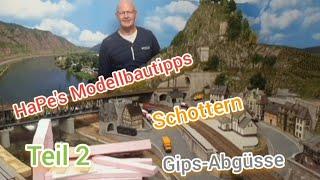 Modellbahn Steinburg. HaPe's Modellbau-Tipps Teil 2. Gips gießen, Mauerwerkarbeiten, Gleis schottern