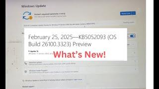 Feb 25, 2025 Update (KB5052093) for Windows 11 | OS Build 26100.3323 | What's New!