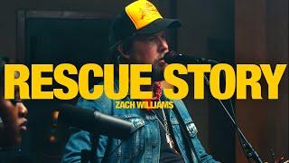 ZACH WILLIAMS - Rescue Story: Song Session