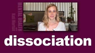 What Is Dissociation & How Do We Deal With It?