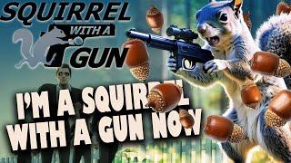 Squirrel with a gun - Is this game nutty or what? Let's find out