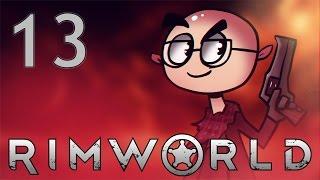 RimWorld - Northernlion Plays - Episode 13 [Pestilence]