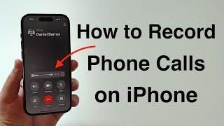 How To Record Phone Calls on your iPhone (Free New Feature!)