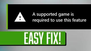 FIX Nvidia ShadowPlay "A Supported Game is Required to use this feature" Error Message