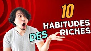 ▶︎10 habitudes des riches, A COPIER SANS ATTENDRE !