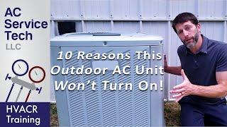 Outdoor AC Unit Not Running, Not Turning On! Top 10 Problems!