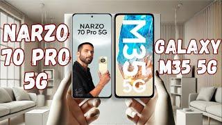 Samsung Galaxy M35 5G vs Realme Narzo 70 Pro  Full Comparison - Which One is Better?