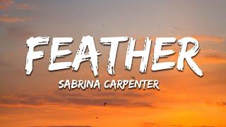 Sabrina Carpenter - Feather (Lyrics)