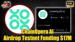 Airdrop Testnet Terbaru  Airdrop ChainOpera Testnet Funding $17M