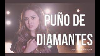 Puño de diamantes - Duelo (Carolina Ross cover)