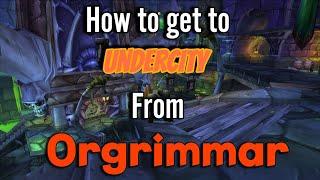 How To Get To UnderCity From Orgrimmar -  *WoW Classic* ️SEASON OF DISCOVERY️