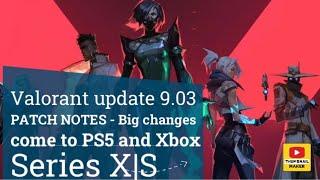 Valorant update 9.03 PATCH NOTES - Big changes come to PS5 and Xbox Series X|S