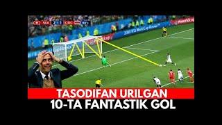 FUTBOL TARIXIDAGI TASODIFAN YOHUD KUTILMAGANDA URILGAN ENG CHIROYLI 10-TA GOL