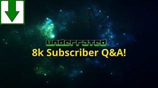 Underrated54's 8K Subscriber Q&A #3