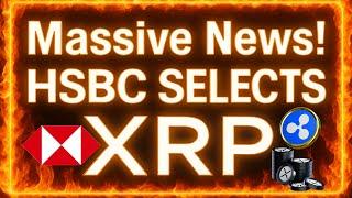 ️Massive News! HSBC Selects XRP!