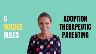 4 Golden Rules of Therapeutic Parenting | Adoption Parenting | Adoptive Parenting Skills