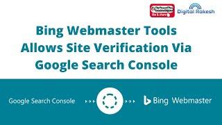 Bing Webmaster Tools allows site verification via Google Search Console - Digital Rakesh