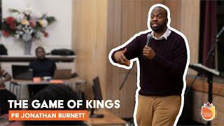 The Game of Kings || Jonathan Burnett