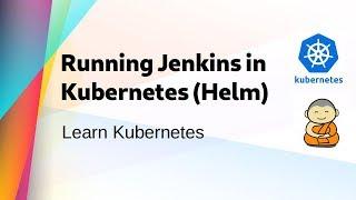 [ Kube 25 ] Running Jenkins in Kubernetes Cluster using Helm