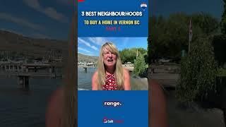 Part 2 | 3 Best Neighbouhoods to Buy a Home in Vernon BC | So, what are the factors to consider?