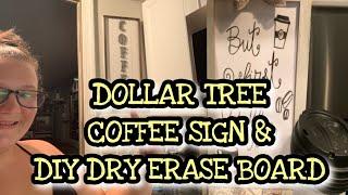 DOLLAR TREE DIY | HIGH END COFFEE SIGN PLUS DIY DRY ERASE BOARD