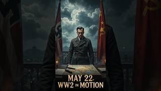 ️May 22 in WWII: Pacts, Power & a World on Edge #history #historyfacts #facts