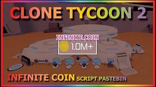 CLONE TYCOON 2 Script Pastebin 2022 INFINITE COIN | AUTO MAX (MAX)