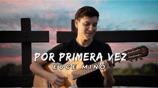 Por primera vez (Camilo) - Euge Miño / Cover